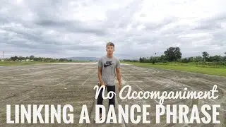 Linking  a Dance Phrase | Simple Steps | No Accompaniment