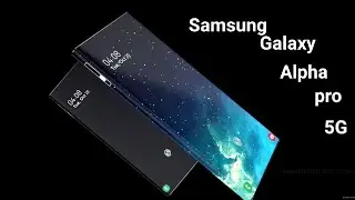 Samsung Galaxy Alpha Pro Launch Date, Price, First Look, Features, Trailer, Specs, Leaks,ReleaseDate