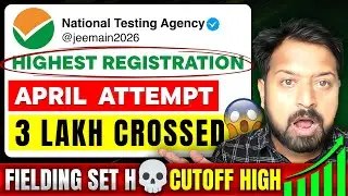 Shocking 😳 Record Breaking Total Registration in April attempt JEE mains 2026 ☠️Cutoffs Impact ⚠️