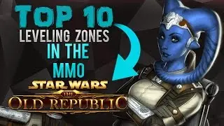 TOP 10 | Leveling Zones [SWTOR]
