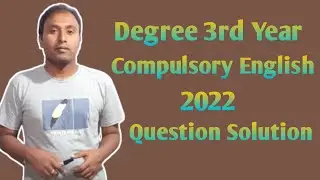 Degree 3rd Year English Compulsory 2022 Question Solution