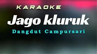 Jago Kluruk Karaoke Campursari//Wis wayah esuk jagone kluruk//