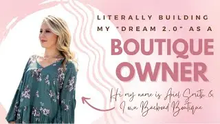&ldquo;Building my Dream 2.0&rdquo; &mdash; Backroad Boutique is opening a mobile boutique!