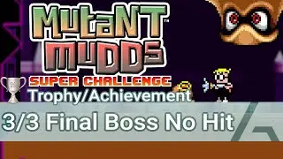 Mutant Mudds Super Challenge | Final Boss No Hit 3/3 Trophy Achievement