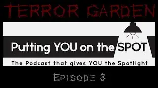 Terror Garden - Interview (Putting YOU On The Spot!: 02-06-2021)