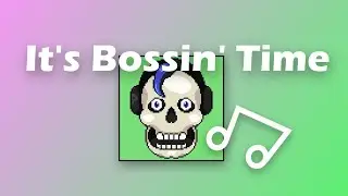'It's Bossin' Time' - Boss Up OST by @krinkles29
