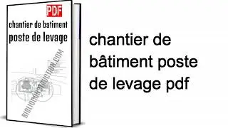 chantier de b&acirc;timent poste de levage pdf