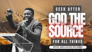 God the Source of All | Pastor David Richman