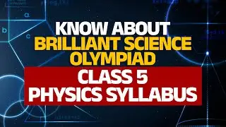 🔥 Class 5 Physics | Brilliant Science Olympiad (BSO) Full Syllabus Guide 🚀 | Ace Your Exams!