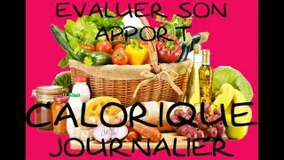 Evaluer son apport calorique journalier + calculateur pour métabolisme de base