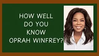 How Well Do You Know Oprah Winfrey? | Test Your Knowledge with the Ultimate Quiz!