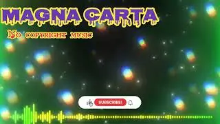 Magna Carta | Free Music No Copyright | Free YouTube Background Video Musiv
