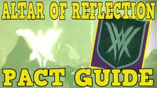 DESTINY 2 | ALTAR OF RELFECTION: PACT GUIDE - NEW WITCH QUEEN PUZZLE WALKTHROUGH!!!