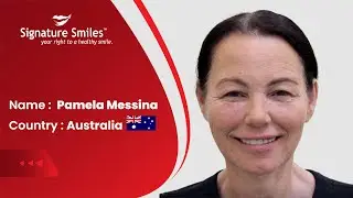 Ms. Pamela Messina from Australia shares her experience with Signature Smiles | Dental Tourism