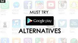 Must Try Google Play Store Alternatives | Best Play Store Alternatives | Play Store Alternatives
