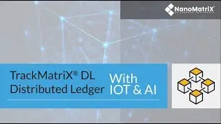 TrackMatriX&reg; DL Distributed Ledger With IOT & AI