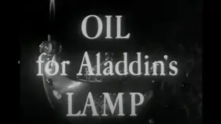 Joris Ivens. Oil for Aladdin's Lamp c.1949