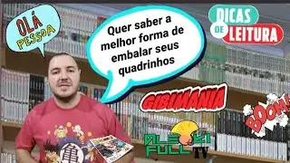 Embalagem e conserva&ccedil;&atilde;o _ Como a Gibimania trata seus mangas 😉!