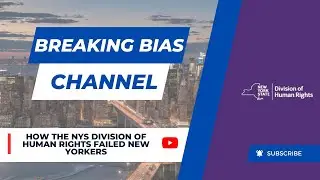 How the NYS Division Human Rights Failed New Yorkers: The Evidence
