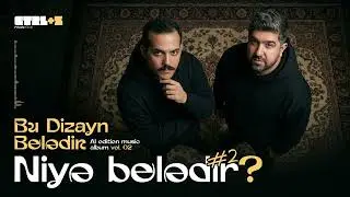 Niyə belədir?  -  ⁨Bu Dizayn Belədir⁩  - AI Soundtrack #2