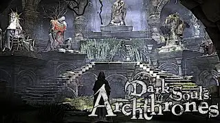 Dark Souls: Archthrones