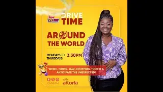 Around The World with aKorfa | Drive Time with Lexis Bill (12-01-26)