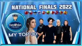 Eurovision 2022 | National Finals | Top 30