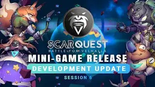 ScarQuest (formerly Velhalla) Mini Game Release - ScarQuest S6