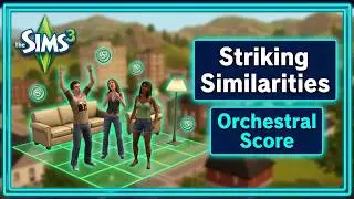 Striking Similarities (Orchestral Score) - The Sims 3