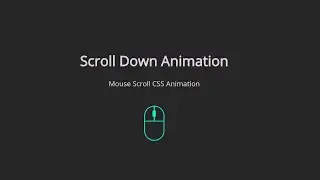 Scroll Down Mouse Animation  Using Only HTML and CSS | Animated Mouse Scroll Using HTML & CSS