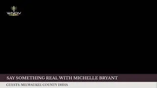 SAY SOMETHING REAL WITH MICHELLE BRYANT / SOCIAL SECURITY / TARIFFS