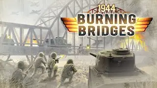 The war has just begun - Let's play 1944 Burning Bridges