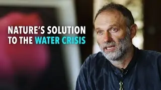 Nature's Solution to the Water Crisis with Dan Schreiber
