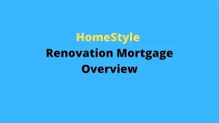 What is a HomeStyle Renovation Mortgage