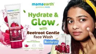 Mama Earth Beetroot gentle Face wash|Mama Earth Beetroot Gentle Moisturizer|Face wash for pink glow