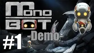 Monobot - DEMO - Part 1: Small Robot Big World