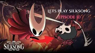 Hollow Knight: Silksong Episode 10 | Ant Hell!