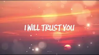 I Will Trust You | New Elevation Worship Music