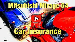 COST OF A 5-YEAR MITSUBISHI MIRAGE G4 CAR INSURANCE