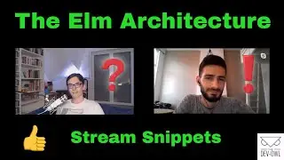 What is the Elm Architecture and how does it work - Stream snippets