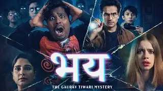 Bhay - The Gaurav Tiwari Mystery || Vlogging Style Review By Amit Nayak