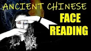 Ancient Chinese Face Reading Techniques