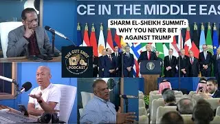 Ep 22- The Trump Summit in Egypt - Peace Through Strength in Action and predictions ft Syed Akbar