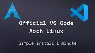 Install Official Visual Studio Code on Arch Linux (Easy Guide)