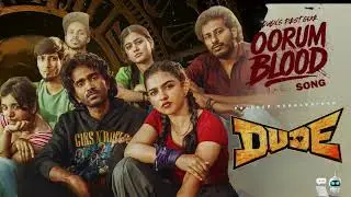 Oorum Blood | Dude | Pradeep Ranganathan, Mamitha | Sai Abhyankkar| Keerthiswaran|Paal Dabba| Mythri