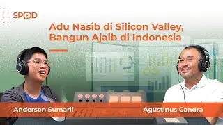 Adu Nasib di Silicon Valley, Bangun Ajaib di Indonesia! | SPOD