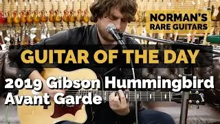 Guitar of the Day: 2019 Gibson Hummingbird Avant Garde | Norman's Rare Guitars