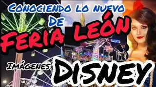feria leon conoce show de Disney gratis imágenes d hermoso espectáculo gratis feria de leon 2024