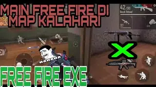 FREE FIRE MAP KALAHARI | FREE FIRE EXE