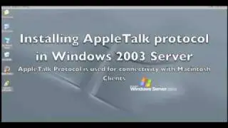 Installing AppleTalk Protocol in Windows 2003 Server